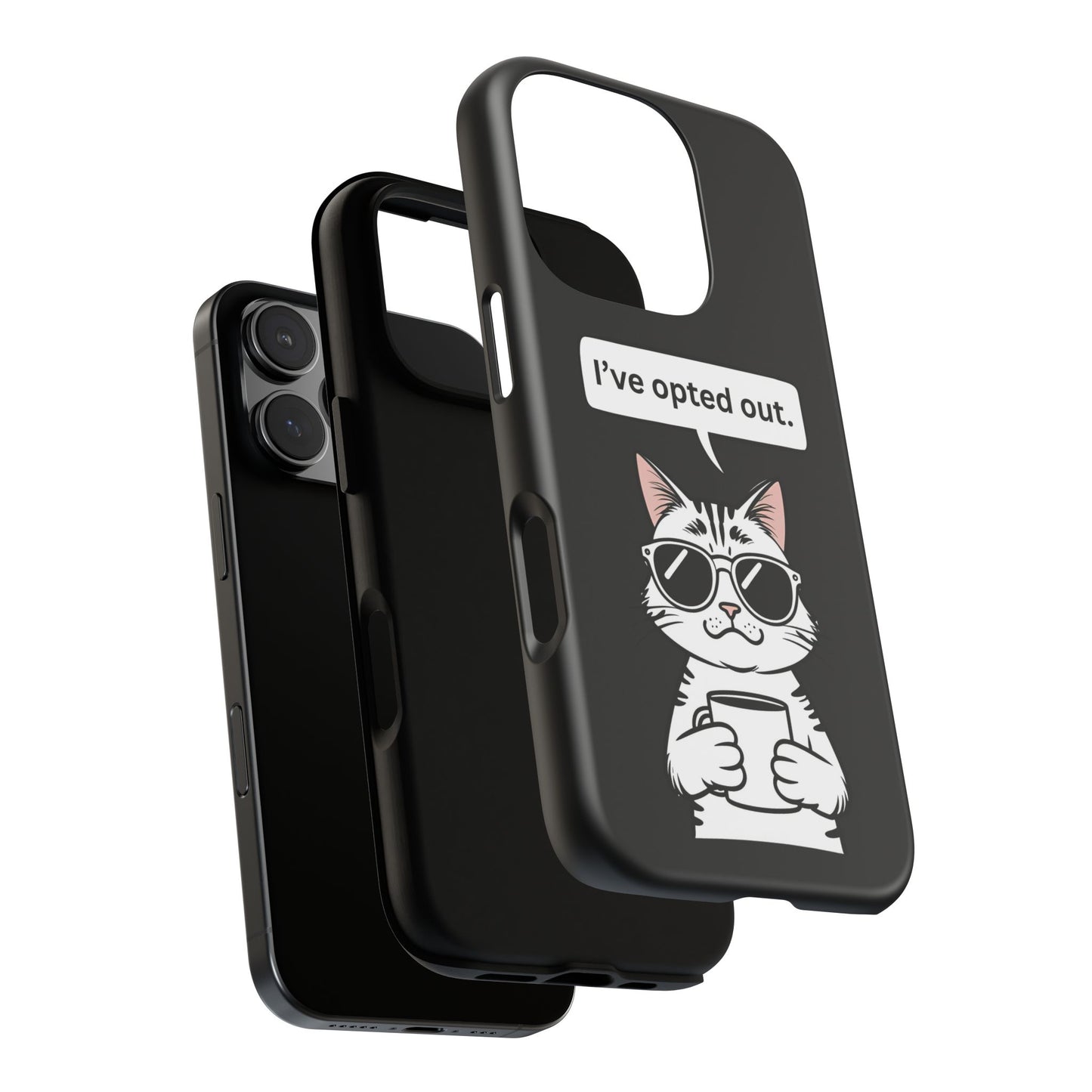 I’ve Opted Out — Tough Case (iPhone)