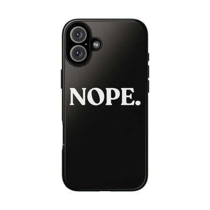 Nope — Tough Case (iPhone)