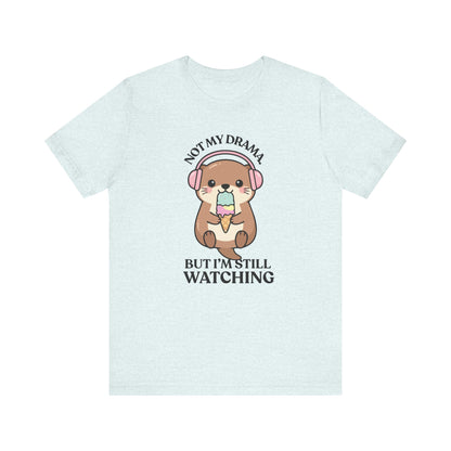 Not My Drama — Judgy T-Shirt