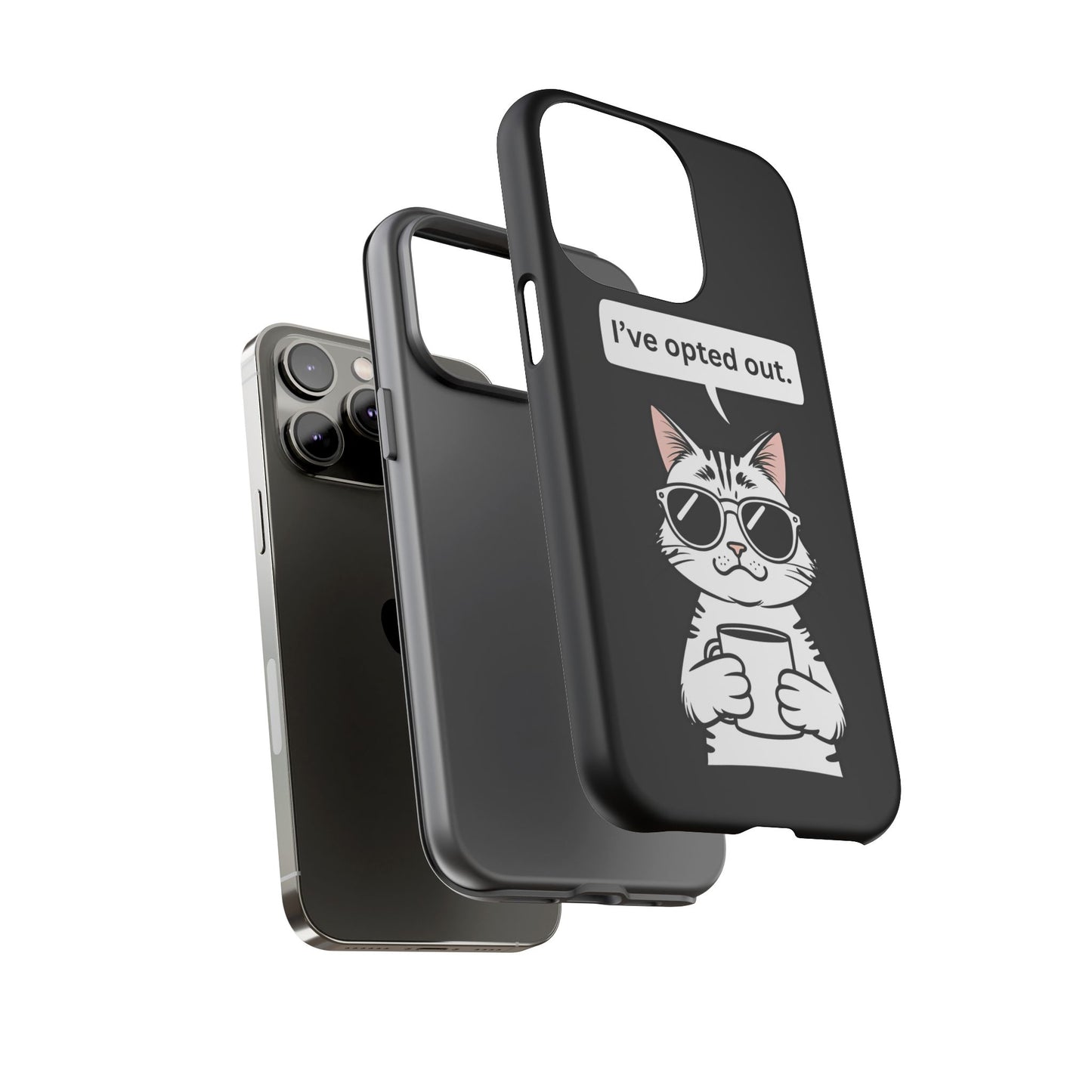 I’ve Opted Out — Tough Case (iPhone)