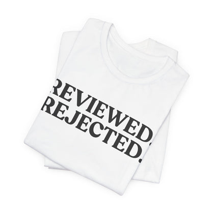 Reviewed Rejected — Over It Tee