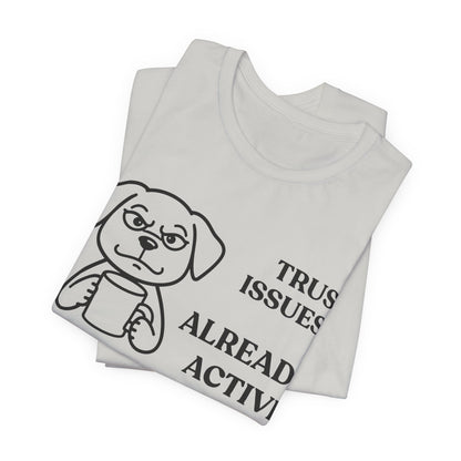Trust Issues? Activated — Defensive Tee