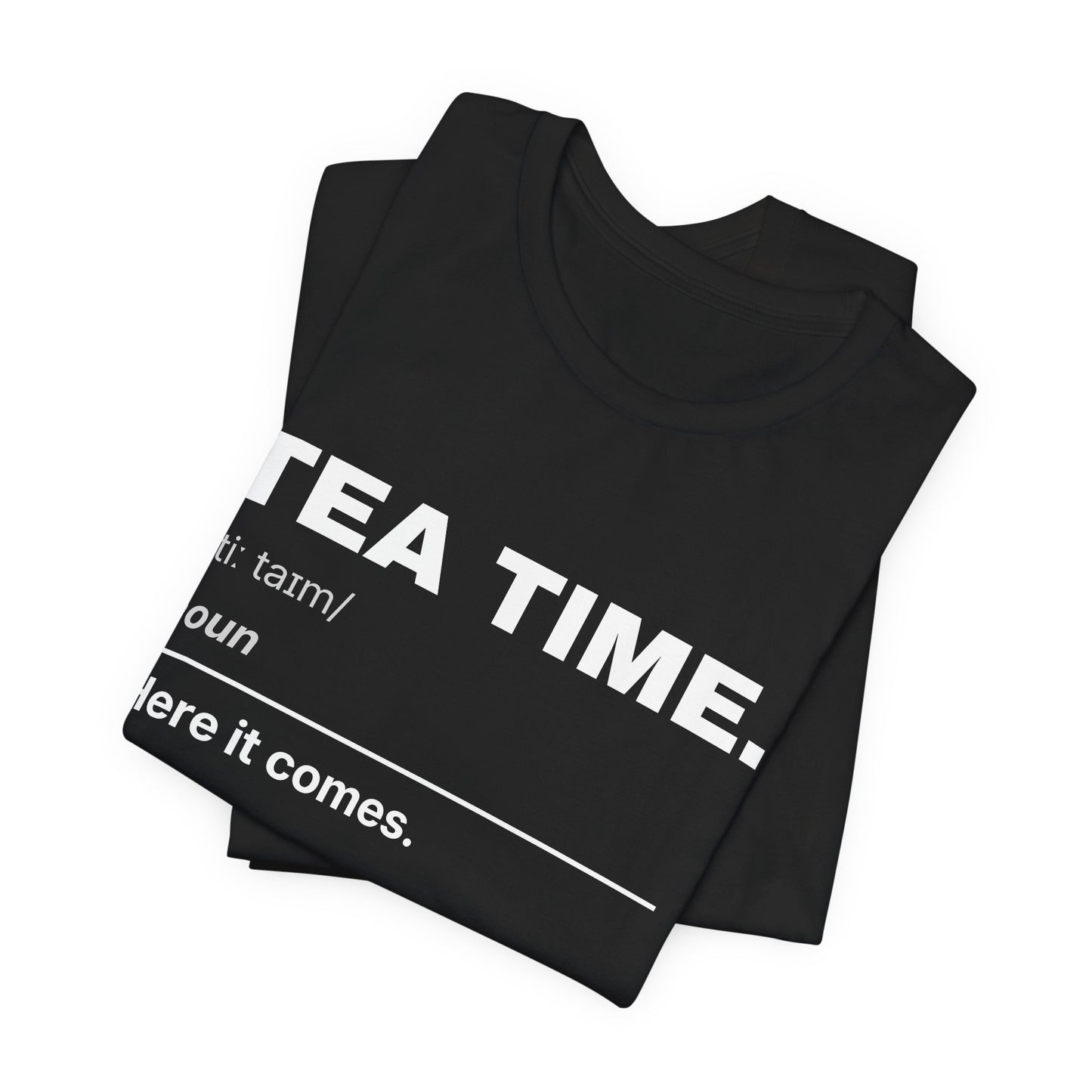 Tea Time — Definition T-Shirt