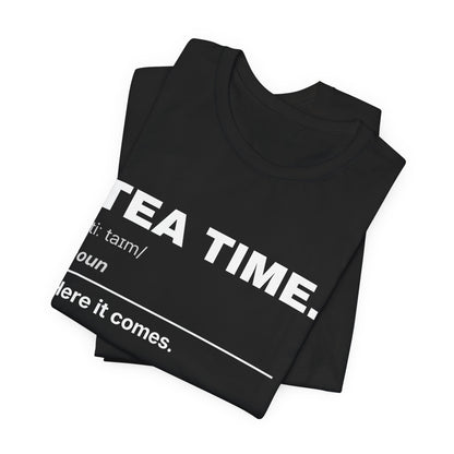 Tea Time — Definition T-Shirt