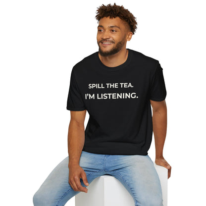 Spill The Tea: I'll Sip It  — Gossip Ready Tee