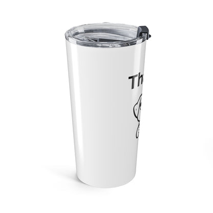 That So — Stainless Steel Tumbler (20oz)