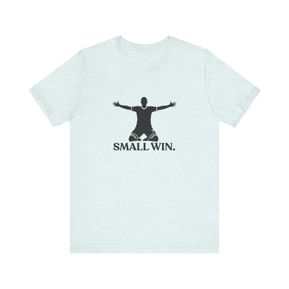 Small Win — Funny Football Tee