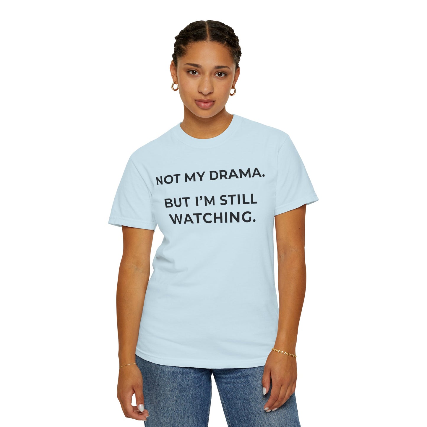 Not My Drama — Silently Judging Tee