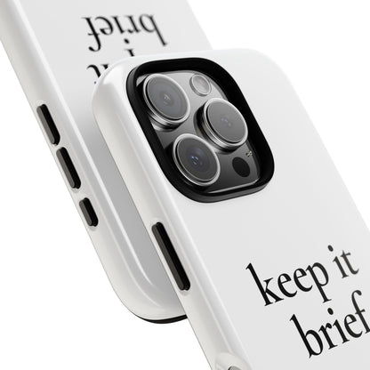 Keep It Brief — Tough Case (iPhone)