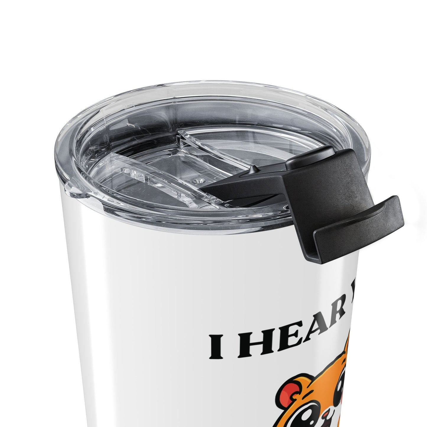 I Hear You. Anyway — Fed Up Mood — Stainless Steel Tumbler (20oz)