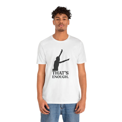 That’s Enough — Sarcastic Football Tee