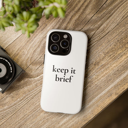 Keep It Brief — Tough Case (iPhone)