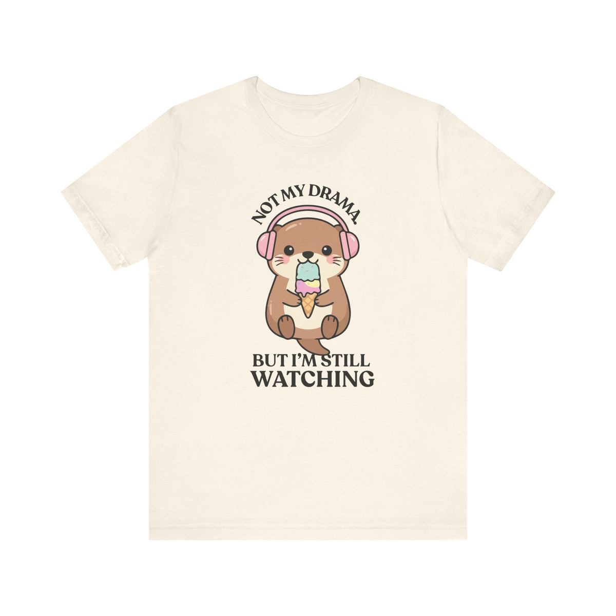 Not My Drama — Judgy T-Shirt