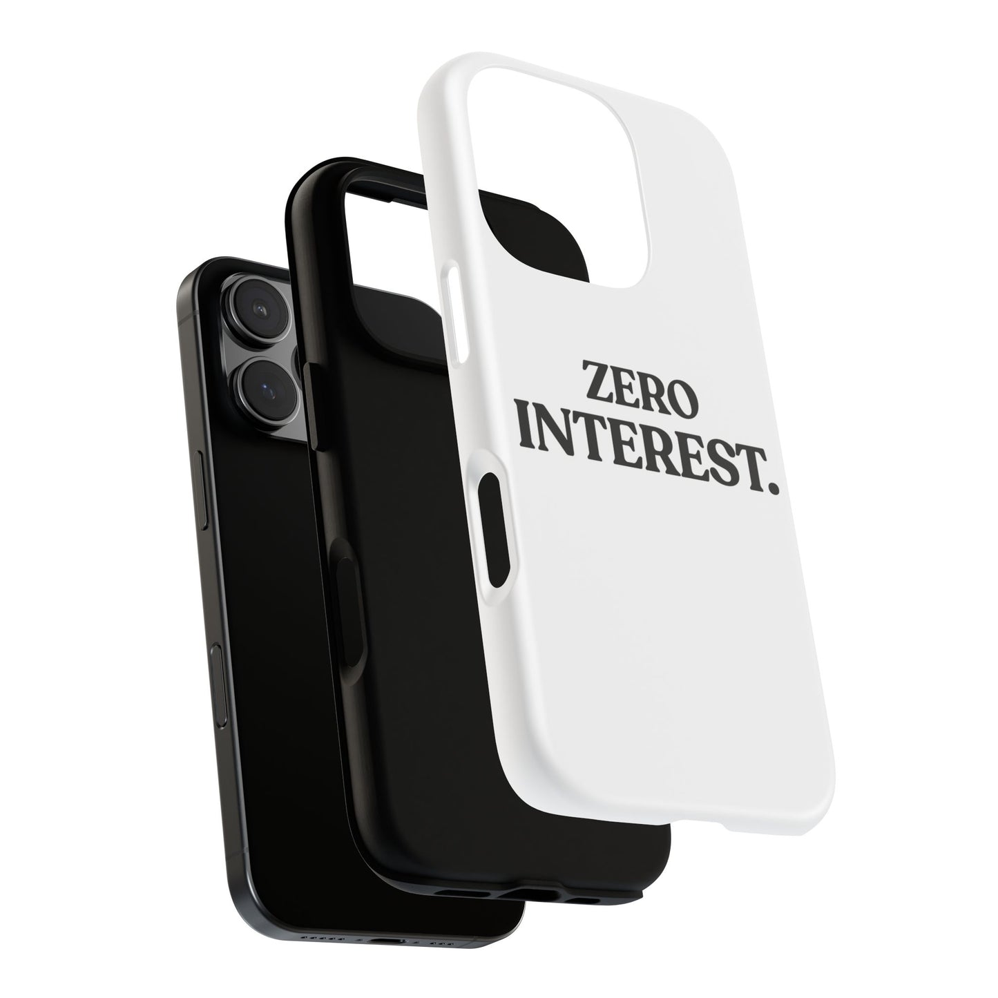 Zero Interest — Tough Case (iPhone)