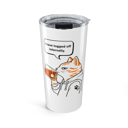 Logged Off Internally — Stainless Steel Tumbler (20oz)