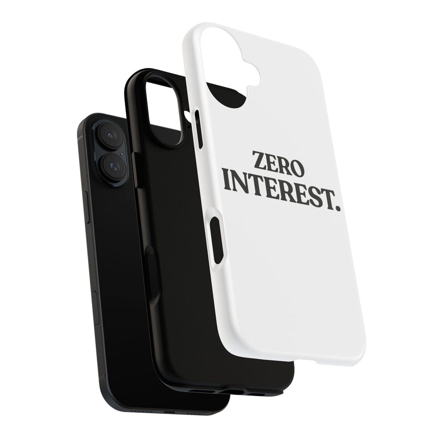 Zero Interest — Tough Case (iPhone)