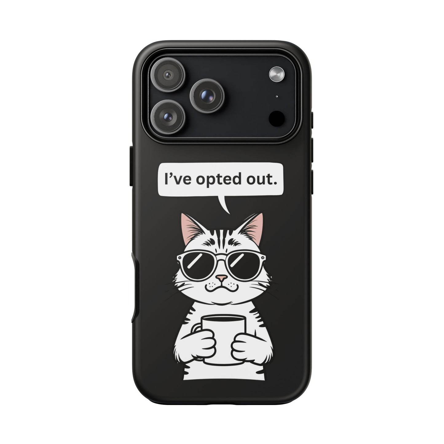 I’ve Opted Out — Tough Case (iPhone)