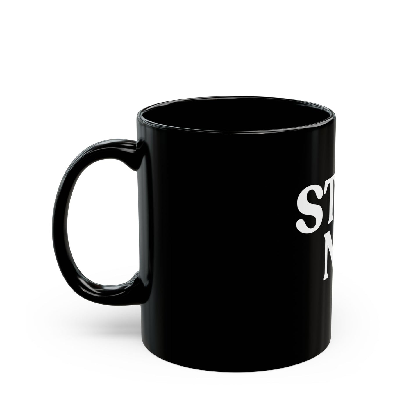 Still No — Minimalist Black Ceramic Mug (11oz)
