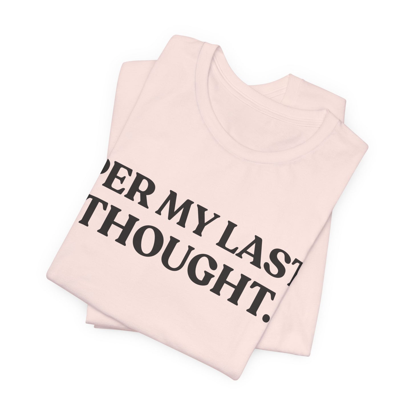 Per My Last Thought — Workplace Sarcasm Tee