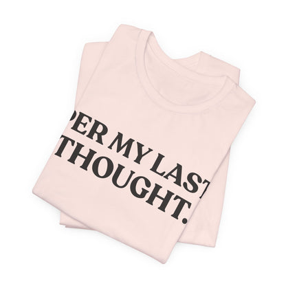 Per My Last Thought — Workplace Sarcasm Tee