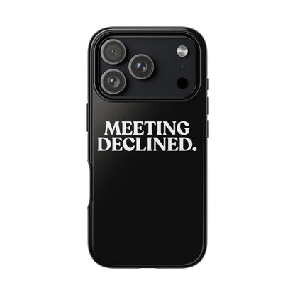 Meeting Declined — Tough Case (iPhone)