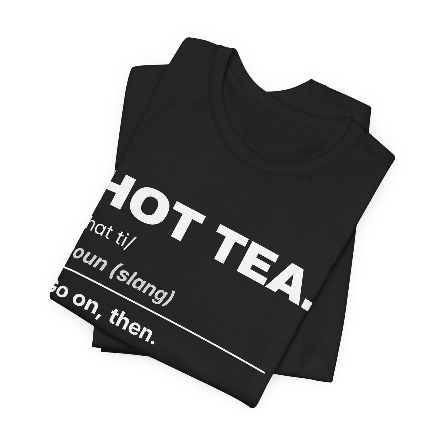 Hot Tea — Definition T-Shirt