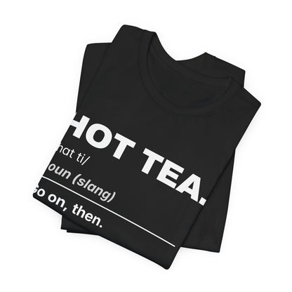 Hot Tea — Definition T-Shirt