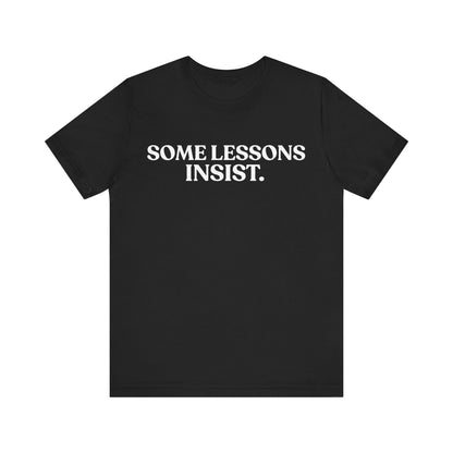Some Lessons Insist — Reflective Minimal Tee