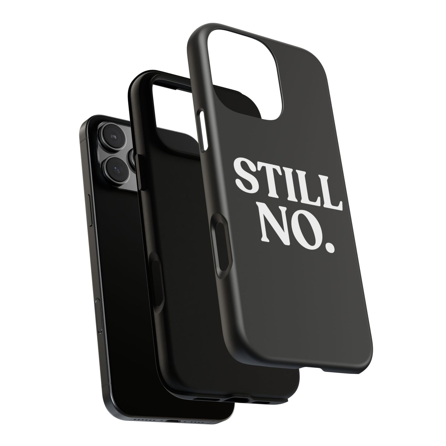 Still No — Tough Case Black (iPhone)
