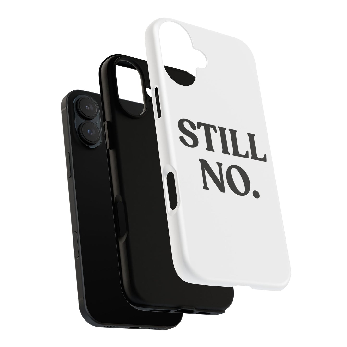 Still No — Tough Case (iPhone)