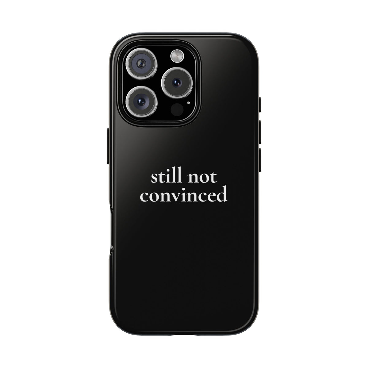 Still Not Convinced — Tough Case (iPhone)