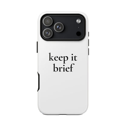 Keep It Brief — Tough Case (iPhone)
