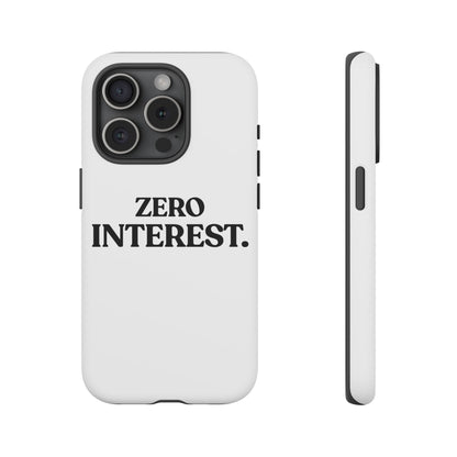 Zero Interest — Tough Case (iPhone)