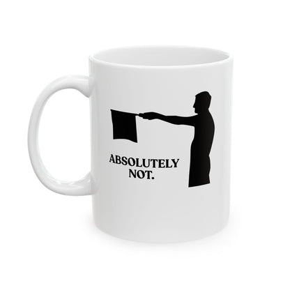 Absolutely Not — Sarcastic Football Ceramic Mug (11oz)