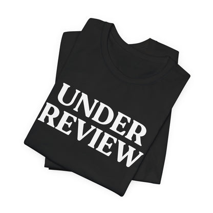 Under Review — Witty Tee