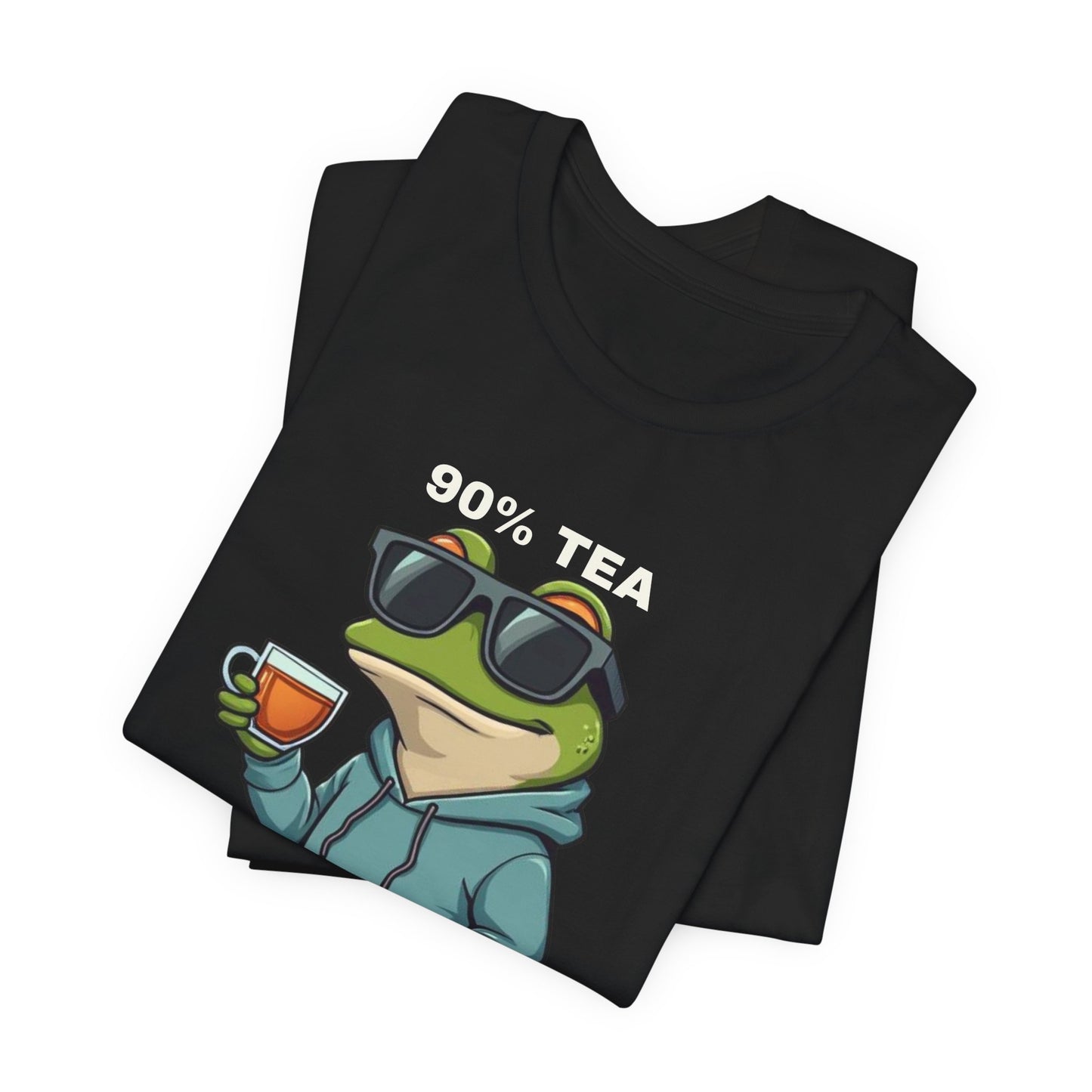 I’m 90% Tea, And 10% Regret — Smug Energy Tee