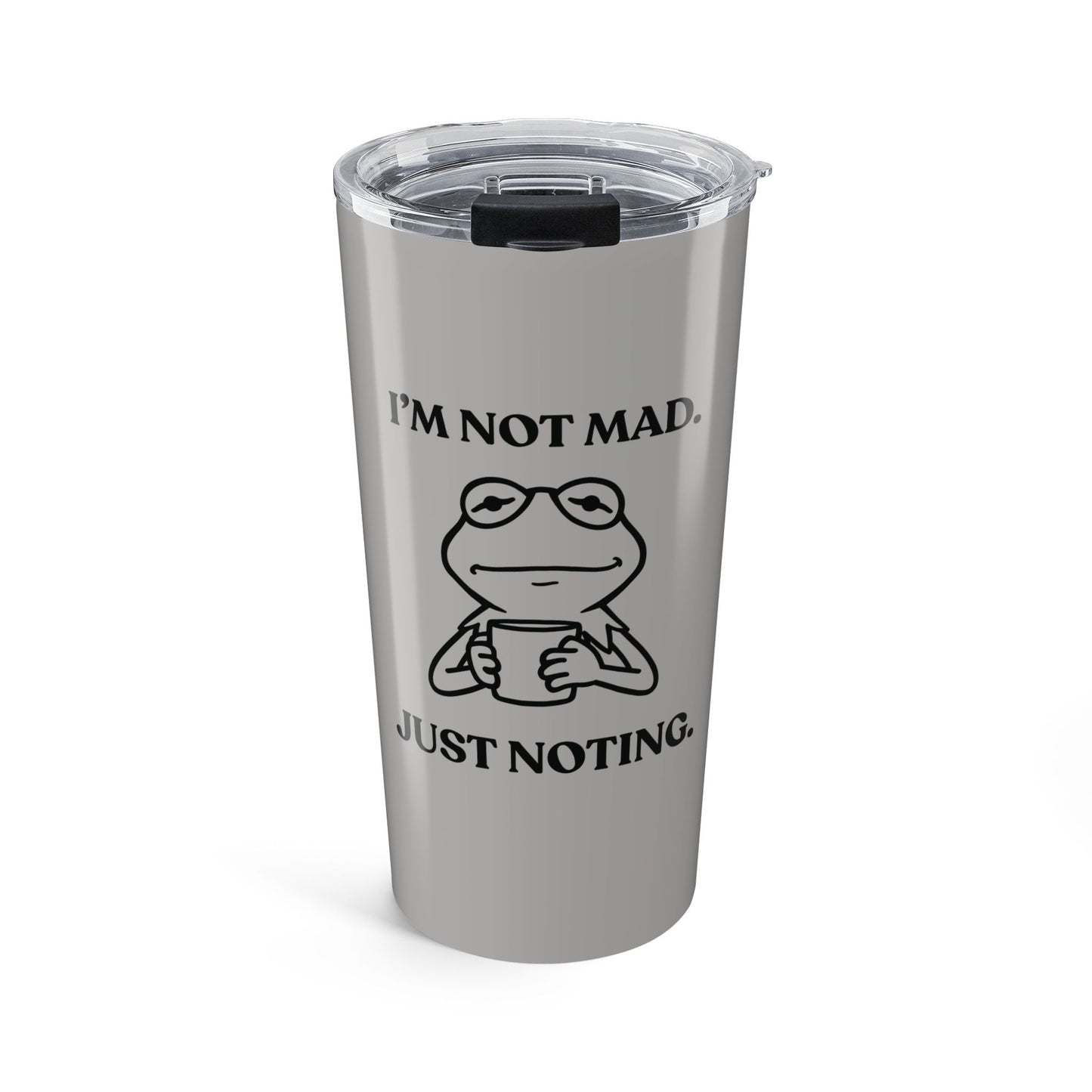 I’m Not Mad — Controlled Intensity Stainless Steel Tumbler (20oz)