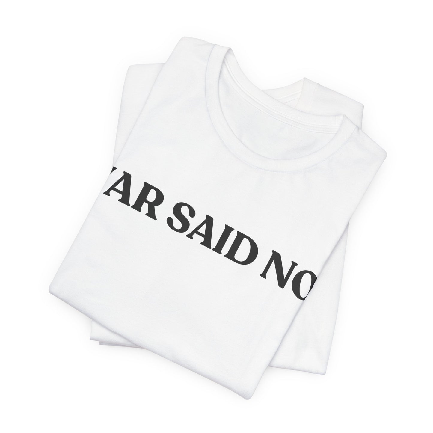 VAR Said No — Sarcastic T-Shirt
