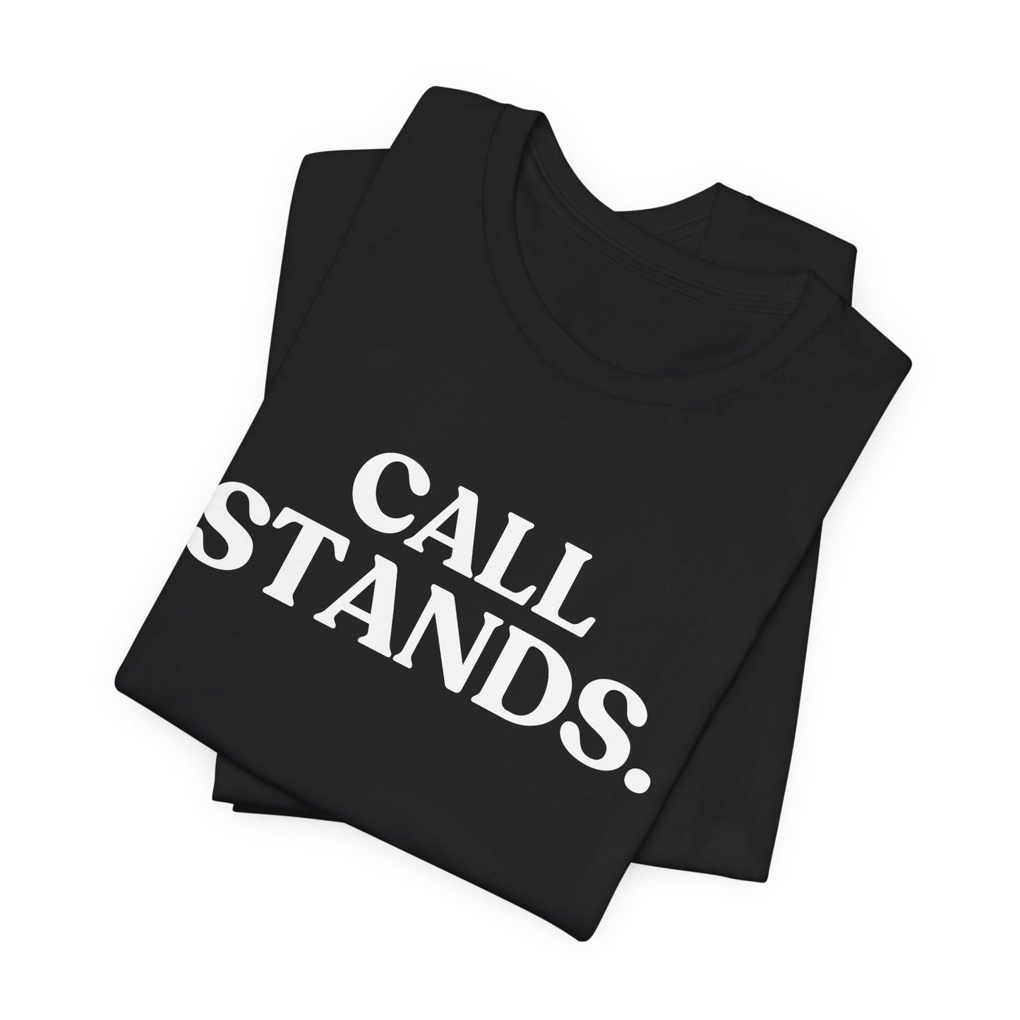 Call Stands — Football T-Shirt