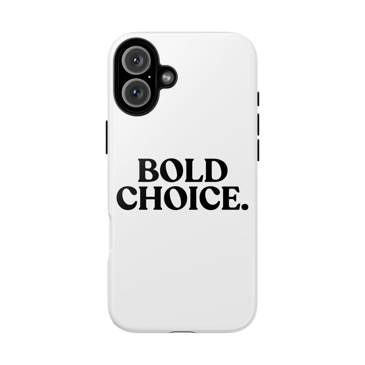 Bold Choice — Tough Case (iPhone)