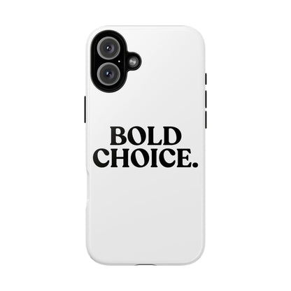 Bold Choice — Tough Case (iPhone)