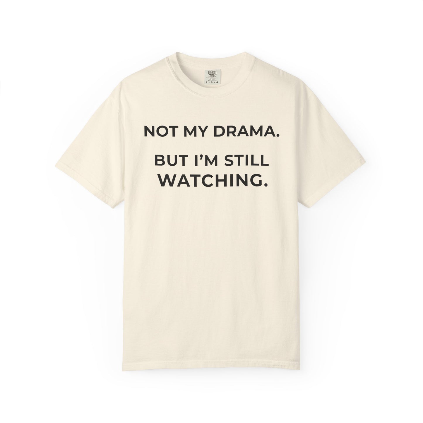 Not My Drama — Silently Judging Tee
