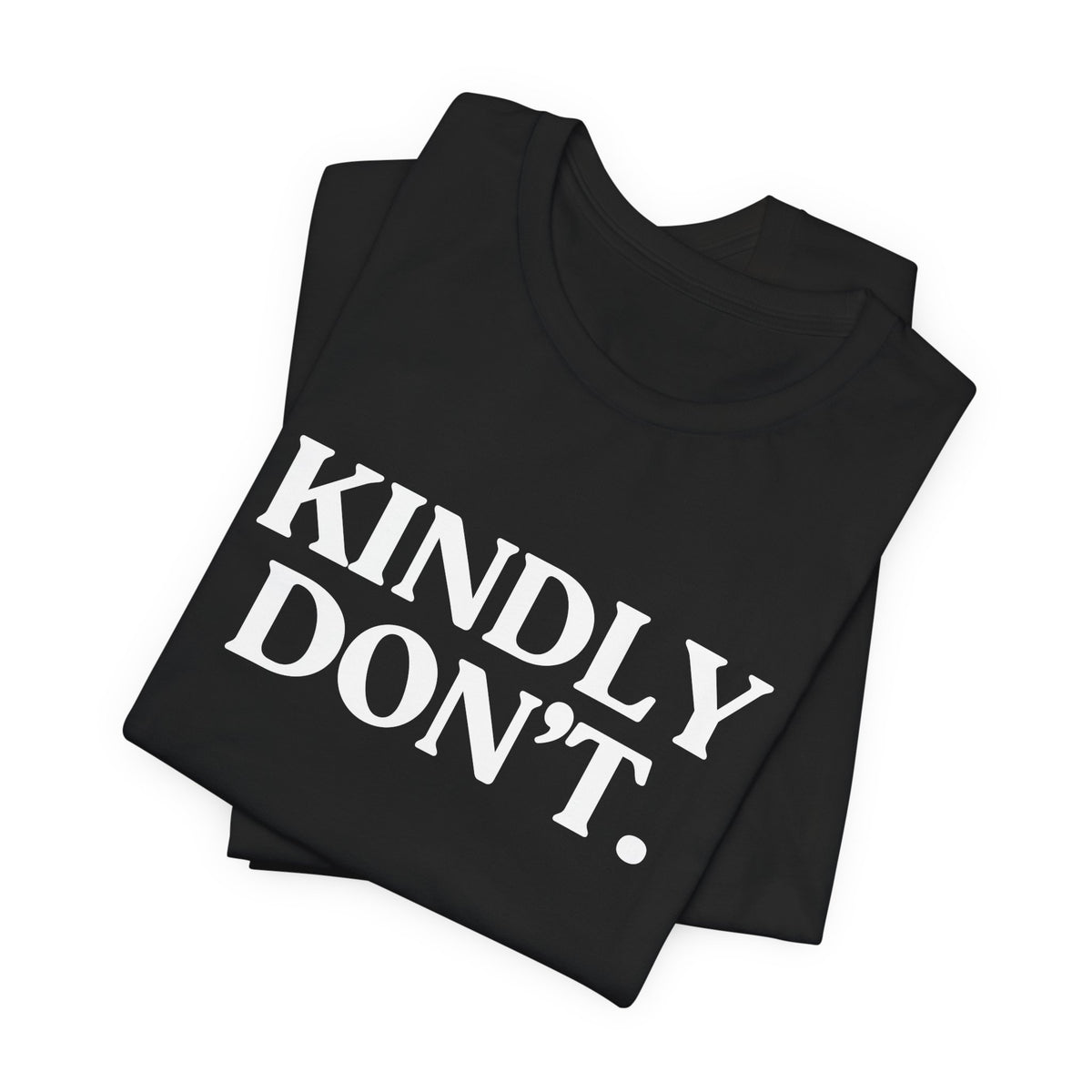 Kindly Don’t — Introvert T-Shirt