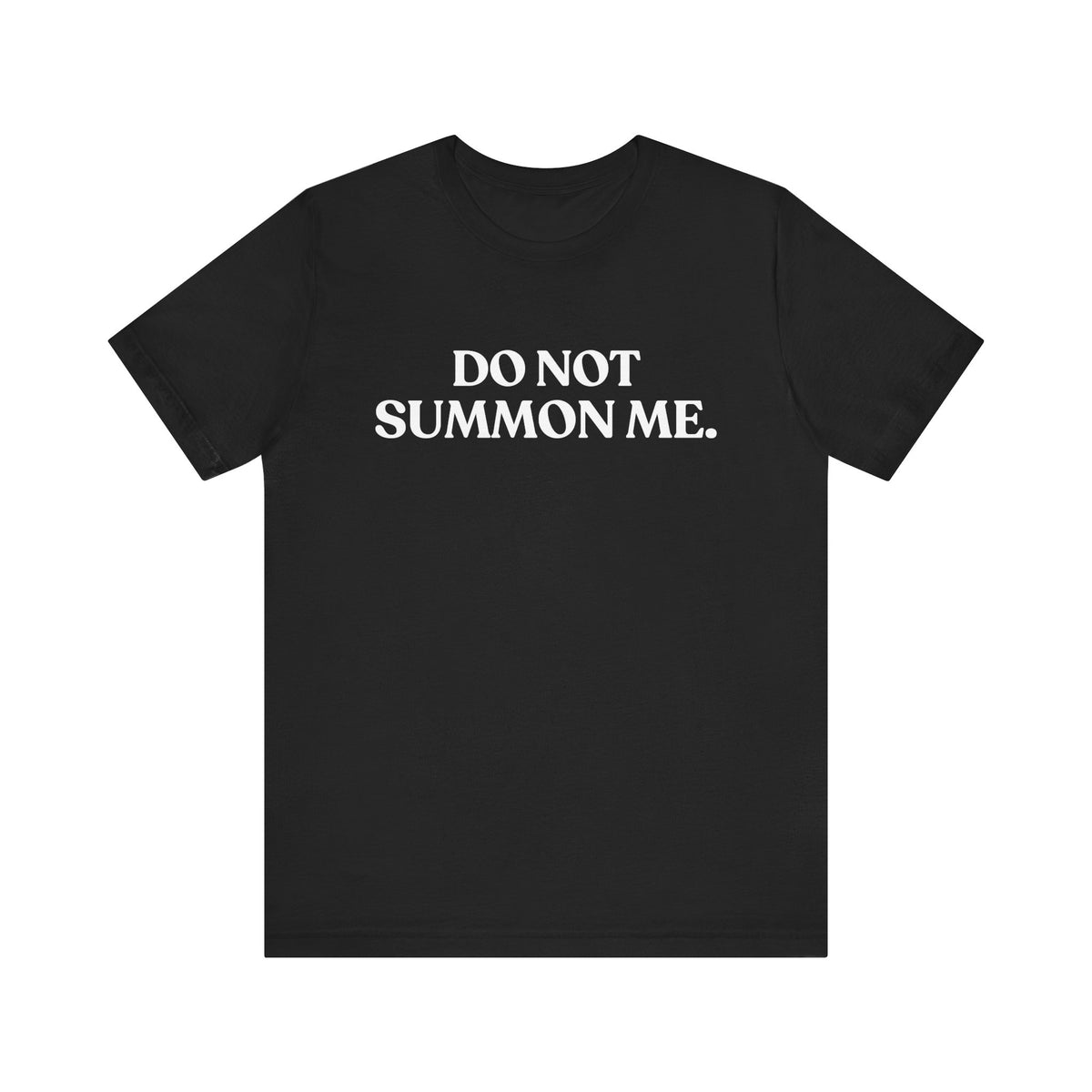 Do Not Summon Me — Introvert Halloween T-Shirt