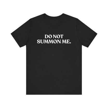 Do Not Summon Me — Introvert Halloween T-Shirt