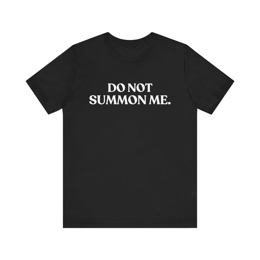 Do Not Summon Me — Introvert Halloween T-Shirt
