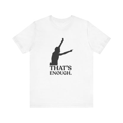 That’s Enough — Sarcastic Football Tee