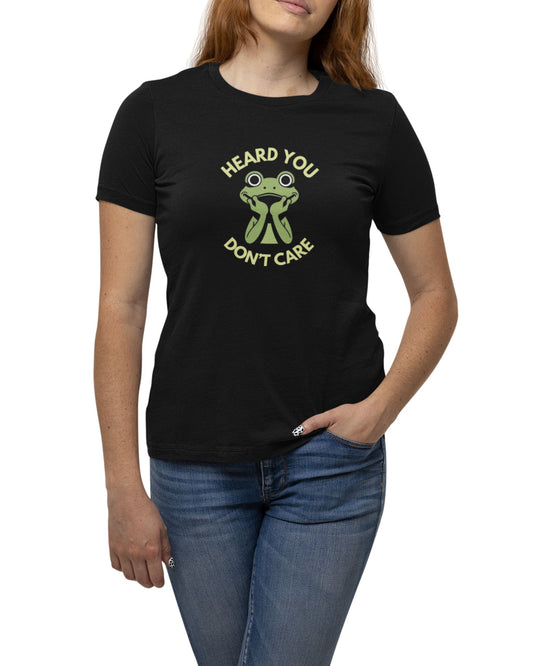 Heard You: Don’t Care — Dismissive T-Shirt