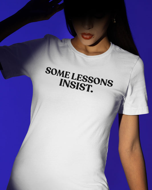 Some Lessons Insist — Reflective Minimal Tee
